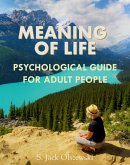 Meaning of Life: Psychological Guide for Adult People (eBook, ePUB)