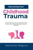 Recovering from Childhood Trauma (eBook, ePUB)