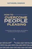 How to Overcome People Pleasing (eBook, ePUB)