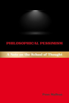 Philosophical Pessimism (eBook, ePUB) - Malleus, Pons Philosophical Pessimism (eBook, ePUB) - Malleus, Pons