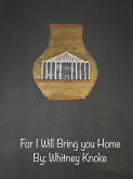 For I Will Bring you Home (If ever you are lost: trilogy, #3) (eBook, ePUB)