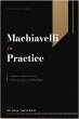 Machiavelli in Practice: Modern Leaders... - Bild 1