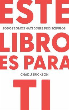 Cover Este Libro Es Para Ti: Todos Somos Hacedores De Discípulos (eBook, ePUB)