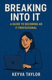 Breaking Into IT (eBook, ePUB)
