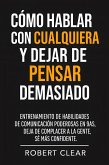 Cómo Hablar con Cualquiera y Dejar de Pensar (eBook, ePUB)