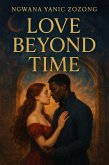 Love Beyond Time (eBook, ePUB) Love Beyond Time (eBook, ePUB)
