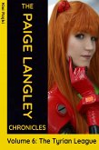 The Paige Langley Chronicles: Volume 6 - The Tyrian League (eBook, ePUB) The Paige Langley Chronicles: Volume 6 - The Tyrian League (eBook, ePUB)