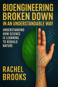 Cover Bioengineering Broken Down In An Understandable Way (eBook, ePUB)