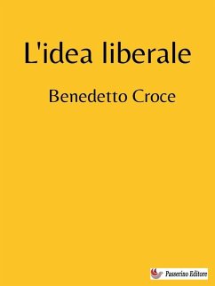 L'idea liberale (eBook, ePUB) - Croce, Benedetto