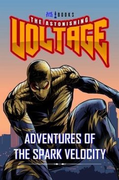 The Astonishing Voltage (eBook, ePUB) - Robinson II, Ty'Ron W. C. The Astonishing Voltage (eBook, ePUB) - Robinson II, Ty'Ron W. C.