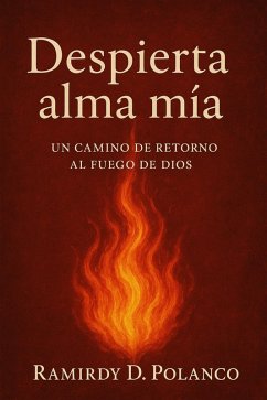 Despierta alma mía (eBook, ePUB) - Polanco, Ramirdy D