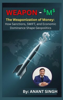 Cover Weapon M. The Weaponization of Money For Geopolitics. (eBook, ePUB)