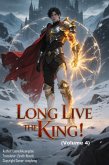 Long Live the King! (Volume 4) (eBook, ePUB)