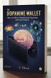 The Dopamine Wallet: Why Your Brain Is... - Bild 1