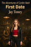 First Date (The Adventures of Corbin Nash, #2) (eBook, ePUB)