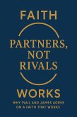 Partners, Not Rivals: Why Paul and James Agree on a Faith That Works (Books of Interest, #10) (eBook, ePUB)