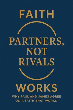 Cover Partners, Not Rivals: Why Paul and James Agree on a Faith That Works (Books of Interest, #10) (eBook, ePUB)