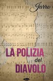 La polizia del Diavolo (eBook, ePUB)