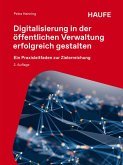 Digitalisierung in der öffentlichen Verwaltung erfolgreich gestalten (eBook, PDF)