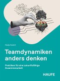 Team-Dynamiken anders denken (eBook, PDF)