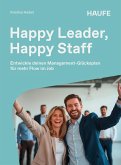 Happy Leader, Happy Staff (eBook, PDF) Happy Leader, Happy Staff (eBook, PDF)