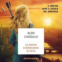 Le donne erediteranno la terra (MP3-Download) - Cazzullo, Aldo