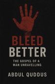 Bleed Better (The Unraveling Minds, #3) (eBook, ePUB) Bleed Better (The Unraveling Minds, #3) (eBook, ePUB)
