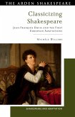 Classicizing Shakespeare (eBook, PDF)