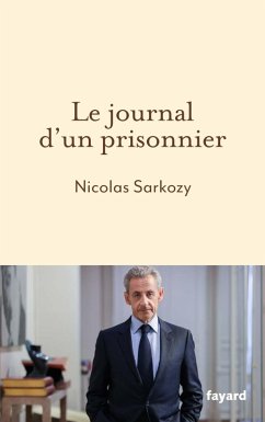 Le journal d'un prisonnier (eBook, ePUB) - Sarkozy, Nicolas
