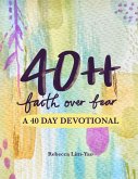 40 Plus Plus: Faith Over Fear (eBook, ePUB)