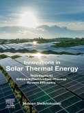 Innovations in Solar Thermal Energy (eBook, ePUB) Innovations in Solar Thermal Energy (eBook, ePUB)