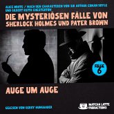 Auge um Auge (Die mysteriösen Fälle von Sherlock Holmes und Pater Brown, Folge 6) (MP3-Download)
