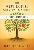 The Autistic Survival Manual: Light Edition (eBook, ePUB)
