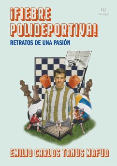 Fiebre polideportiva (eBook, ePUB) - Tanus Mafud, Emilio Carlos