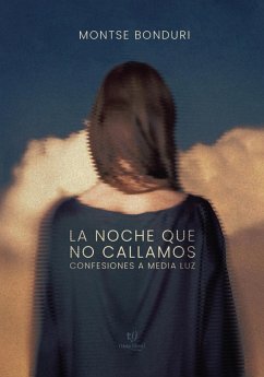 La noche que no callamos (eBook, ePUB) - Bonduri, Montse