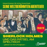 Sherlock Holmes und das Rätsel am Spieltisch (Seine weltberühmten Abenteuer, Folge 20) (MP3-Download)