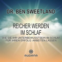 Reicher werden im Schlaf (MP3-Download) - Ben Sweetland, Dr.