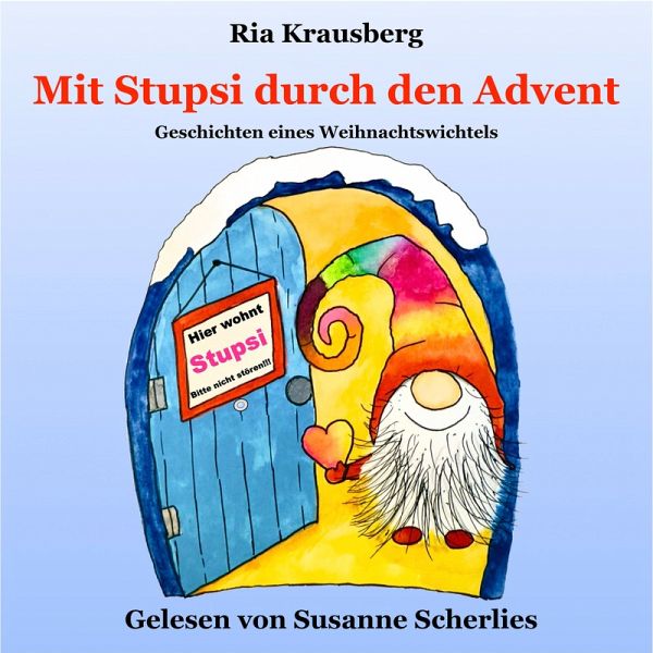 Mit Stupsi durch den Advent - Geschichten eines Weihnachtswichtels (MP3-Download) Mit Stupsi durch den Advent - Geschichten eines Weihnachtswichtels (MP3-Download)