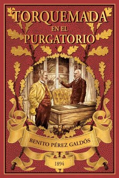 Torquemada en el purgatorio (eBook, ePUB) - Pérez Galdós, Benito