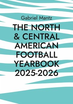 The North & Central American Football Yearbook 2025-2026 (eBook, ePUB)