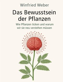 Das Bewusstsein der Pflanzen (eBook, ePUB)