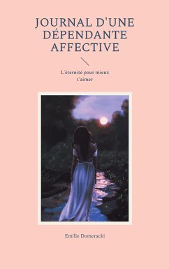 Journal d'une dépendante affective (eBook, ePUB)