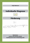 Individuelle Diagnose und Förderung bei Rechtschreibschwierigkeiten (eBook, ePUB)