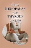 When Manopause and Thyroid Collide (eBook, ePUB)