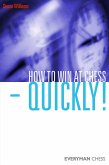 How to Win at Chess - Quickly! (eBook, ePUB)