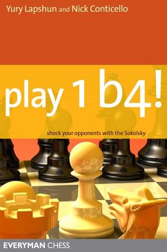 Play 1b4!: Shock Your Opponents With The Sokolsky (eBook, ePUB) - Lapshun, Yury