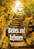 Bleiben und Aufbauen (eBook, ePUB)