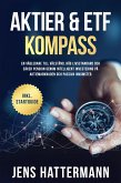 Aktier & ETF Kompass: En vägledare till välstånd, hög livsstandard och säker pension genom intelligent investering på aktiemarknaden och passiva inkomster - inklusive startguide (eBook, ePUB)