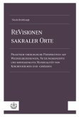 ReVisionen sakraler Orte (eBook, PDF)