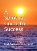 A Spiritual Guide to Success (eBook, ePUB)